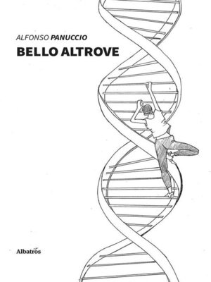 cover image of Bello altrove